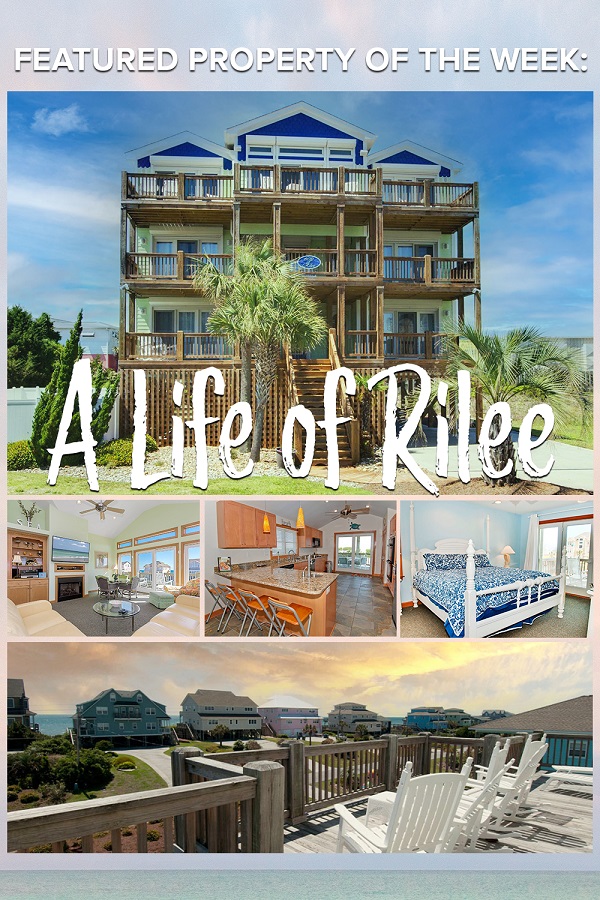 A Life of Rilee - Emerald Isle Realty Featured Property of the Week