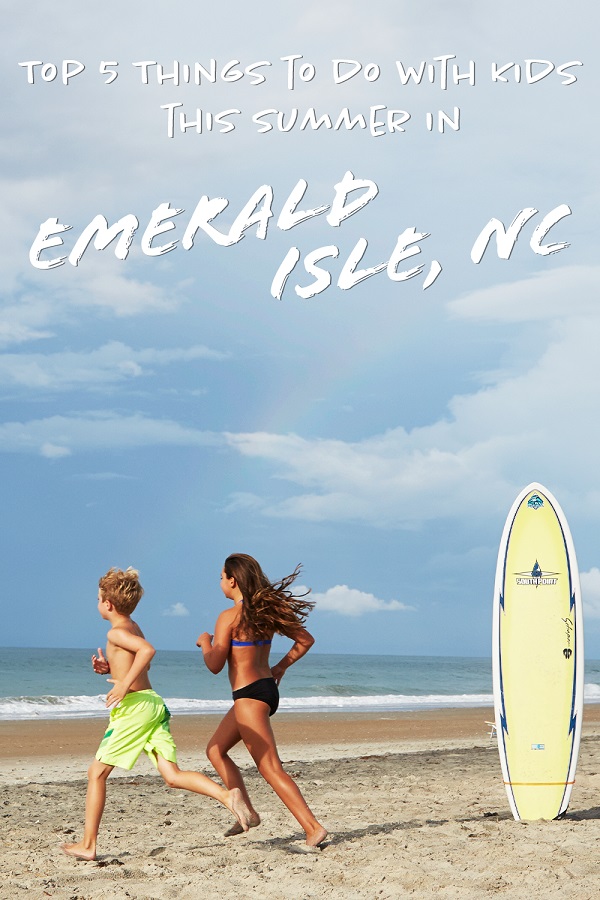 Top 5 Things to Do with Kids This Summer in Emerald Isle 