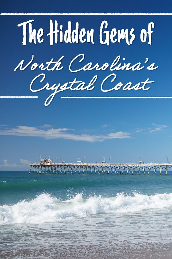 Hidden Gems on North Carolina’s Crystal Coast Hidden Gems on North Carolina’s Crystal Coast