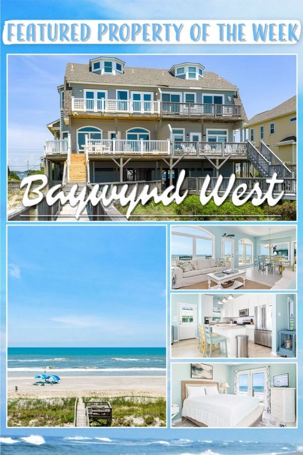 Baywynd West - Emerald Isle Realty Featured Property of the Week