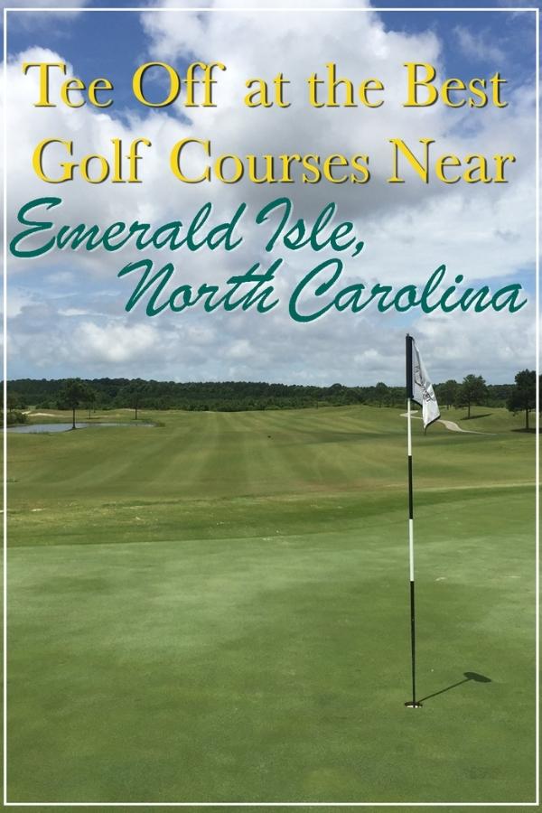 Tee Off at the Best Golf Courses Near Emerald Isle, NC
