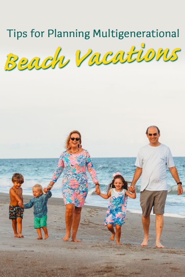 Tips for Planning Multigenerational Beach Vacations