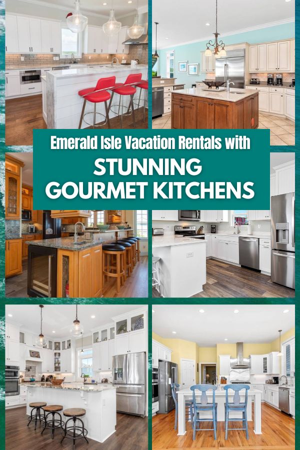 7 Emerald Isle Vacation Rentals with Stunning Gourmet Kitchens