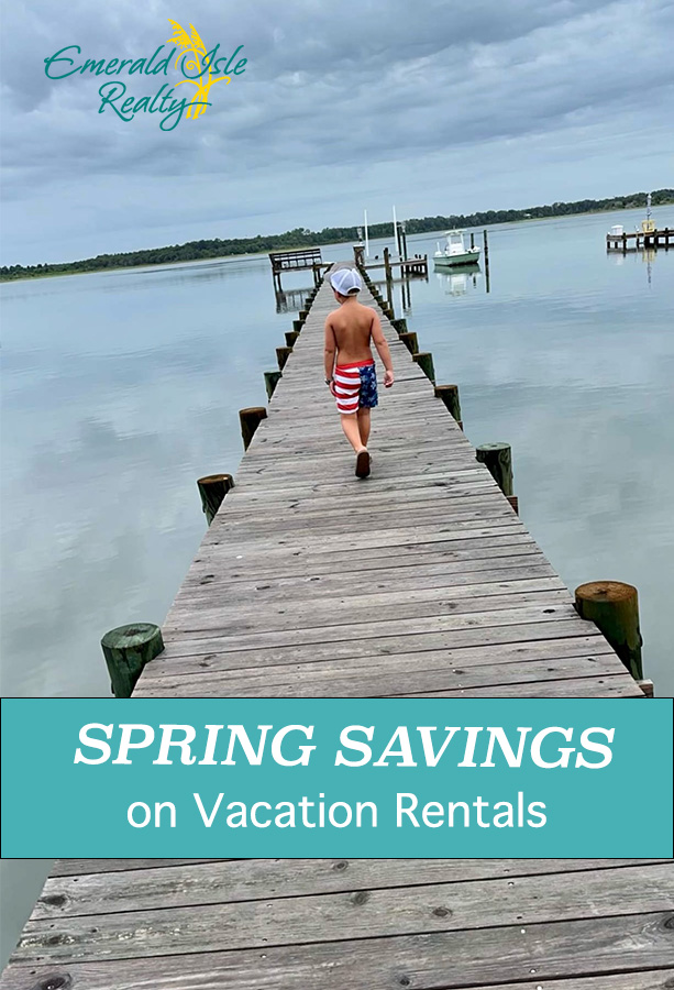 Spring Savings on Vacation Rentals with Emerald Isle Realty
