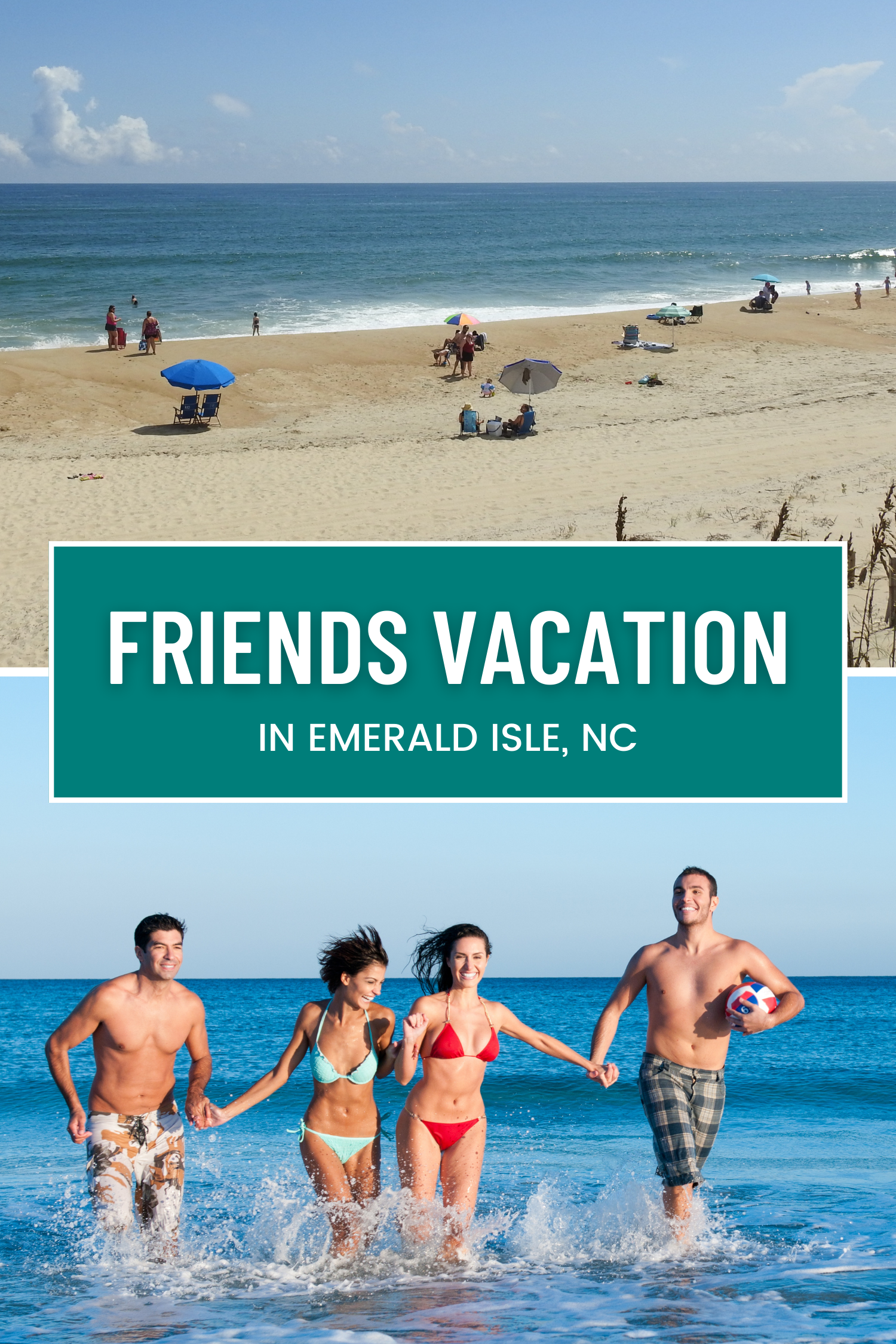 Plan Your Friends Vacation in Emerald Isle, NC